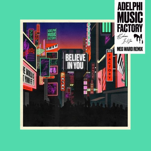 Adelphi Music Factory - Believe In You (Meg Ward Extended Remix) [190296298349]